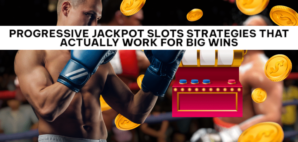 Progressive Jackpot Strategies 